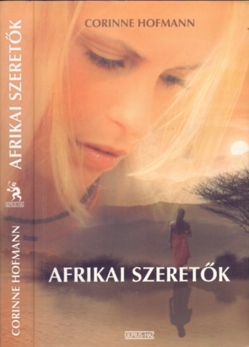 Corinne Hofmann - Afrikai szeretők