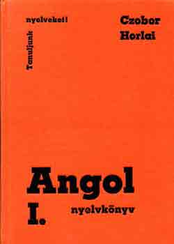 Czobor Zs.-Horlai Gy. - Angol nyelvk�nyv I.