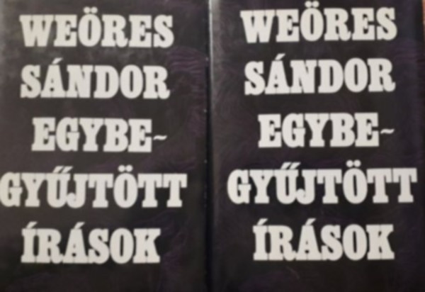 Weöres Sándor - Weöres Sándor - Egybegyűjtött írások I-II.