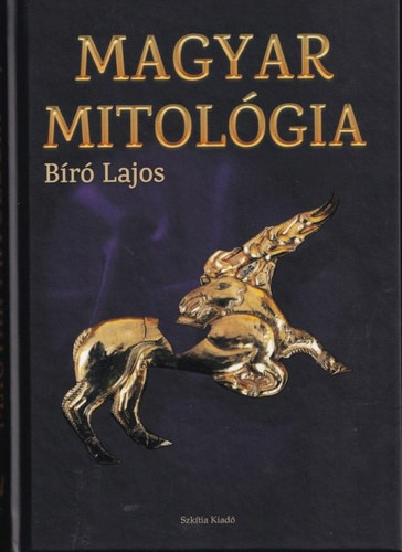 Bíró Lajos - Magyar mitológia