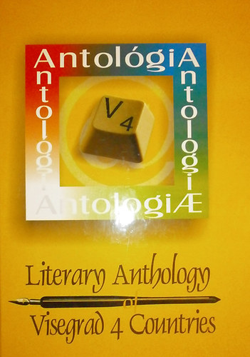 A visegr�di orsz�gok irodalmi antol�gi�ja (t�bbnyelv�)
