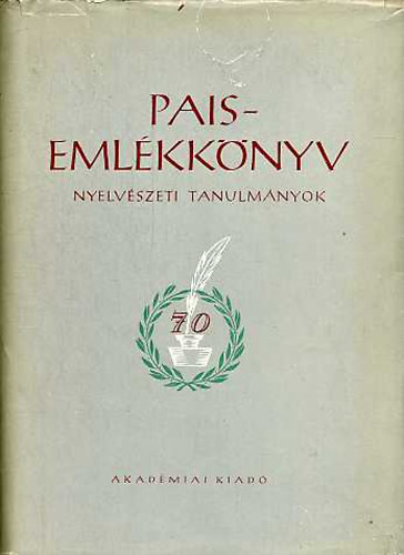 Brczi G.-Benk L. (szerk.) - Emlkknyv Pais Dezs hetvenedik szletsnapjra