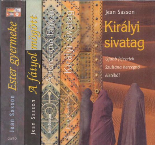 Jean Sasson - 4db Jean Sasson regny: Kirlyi sivatag + A hercegn lnyai + A ftyol mgtt + Ester gyermeke