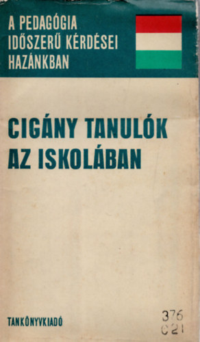 Szeg Lszl (szerk.) - Cigny tanulk az iskolban