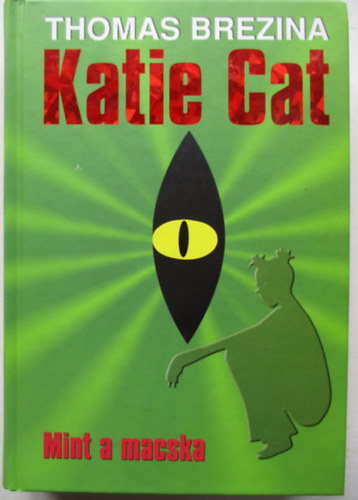 Thomas Brezina - Katie Cat - Mint a macska