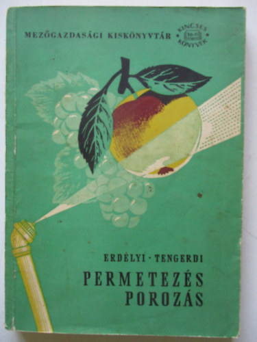 Tengerdi Jnos dr. Erdlyi Tibor - Permetezs, porozs