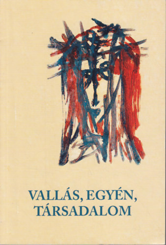Barna Gbor - Kerekes Ibolya (szerk.) - Valls, egyn, trsadalom