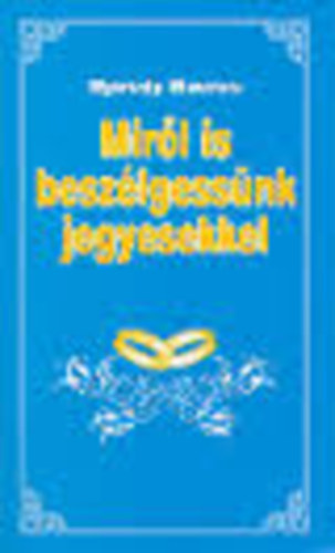 Nyiredy Maurus - Mir�l is besz�lgess�nk jegyesekkel?