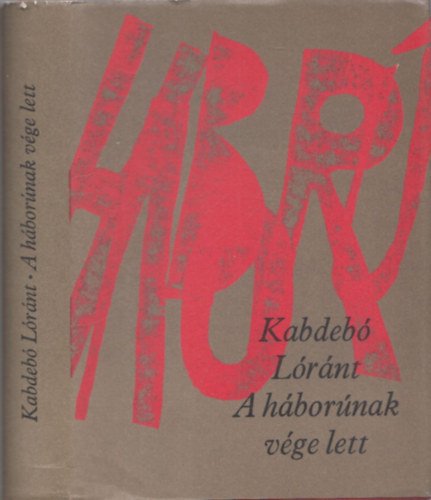 Kabdeb� L�r�nt - A h�bor�nak v�ge lett (dedik�lt)