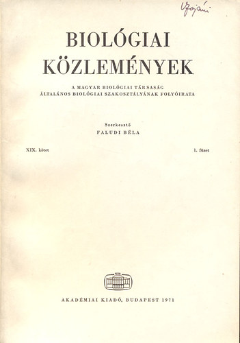 Faludi Bla - Biolgiai kzlemnyek (A Magyar Biolgiai Trsasg ltalnos Biolgiai Szakosztlynak folyirata)- XIX. ktet, 1. fzet