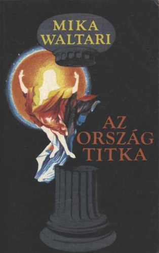Mika Waltari, Fordította: Szász Levente - Az ország titka (Az ország titka 1.)
