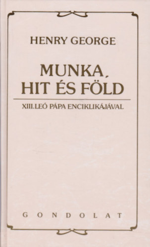 Henry George - Munka, hit s fld