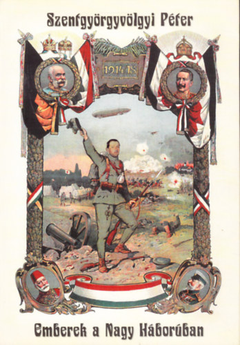 Szentgy�rgyv�lgyi P�ter - Emberek a Nagy H�bor�ban