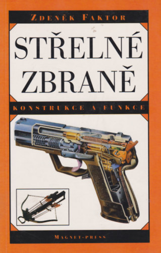 Zden�k Faktor - St�eln� Zbran�