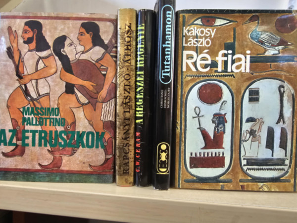 Massimo Pallottino, Rapcsnyi Lszl, C. W. Ceram, Christiane Desroches-Noblecourt, Kkosy Lszl - 5db- os KNYVMENT AJNLAT: Az etruszkok+ thosz+ A rgszet regnye+ Tutanhamon+ R fiai
