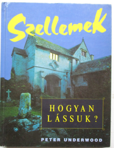 Peter Underwood - Szellemek