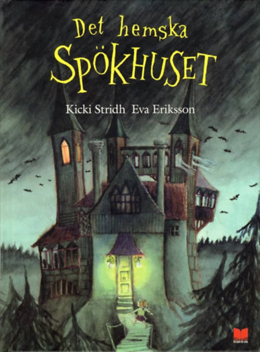 Kicki Stridh, Eva Eriksson - Det hemska Spkhuset (En bok fr alla)