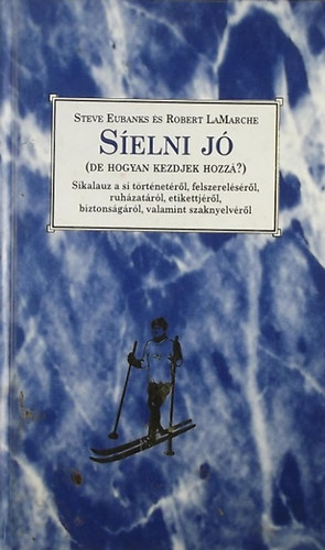 Steve Eubanks s Robert LaMarche - Selni j (de hogyan kezdjek hozz?)
