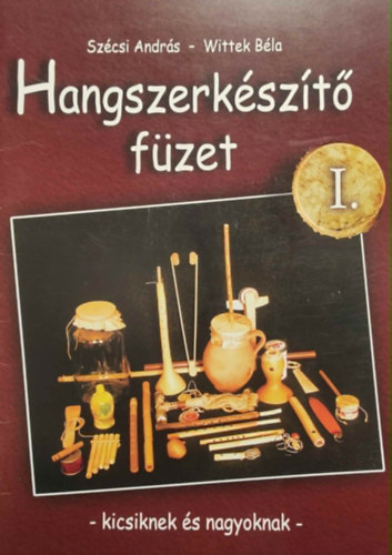 Sz�csi Andr�s, Wittek B�la - Hangszerk�sz�t� f�zet