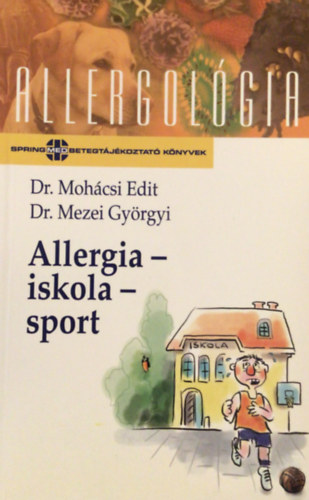 Dr. Mohcsi Edit; Dr. Mezei Gyrgyi - Allergia-iskola-sport (allergolgia)