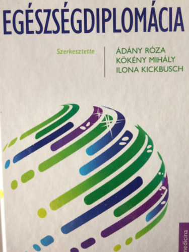 �d�ny R�za K�k�ny Mih�ly Ilona Kickbush - Eg�szs�gdiplom�cia