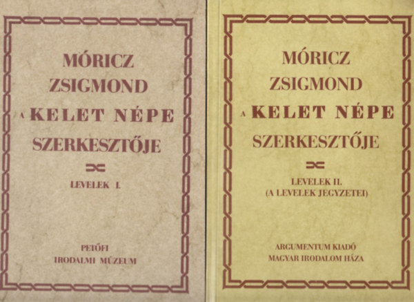 M�ricz Zsigmond, a Kelet N�pe szerkeszt�je - Levelek I-II. (A levelek jegyzetei)