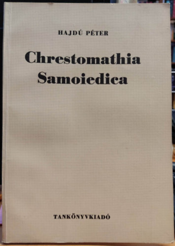 Hajd Pter - Chrestomathia samoiedica