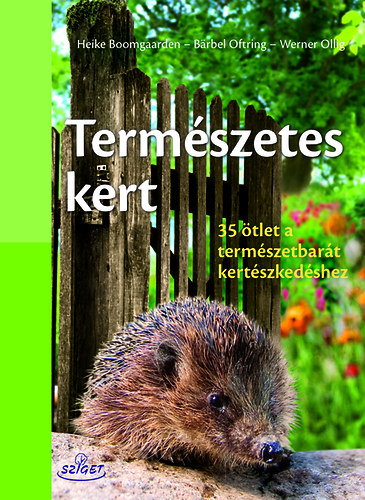 Werner Ollig; Brbel Oftring; Heike Boomgaarden - Termszetes kert
