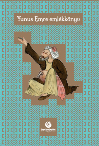 Tasn�di Edit (szerk.) - Yunus Emre eml�kk�nvy