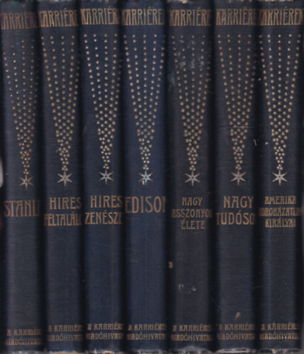 7 db. Karriérek (Henry Morton Stanley + Híres feltalálók + Híres zenészek + Edison + Nagy asszonyok élete + Nagy tudósok + Carnegie, Rockefeller, Morgan, Astor, Hearst, Vanderbilt, Pulitzer, Barnum)