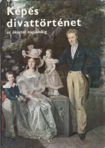 Ludmila Kybalová, Domanovszky Endre - Képes divattörténet az ókortól napjainkig