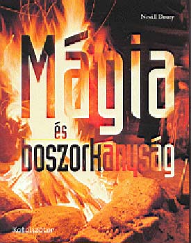 Nevill Drury - Mgia s boszorknysg - A smnizmustl a technopognyokig