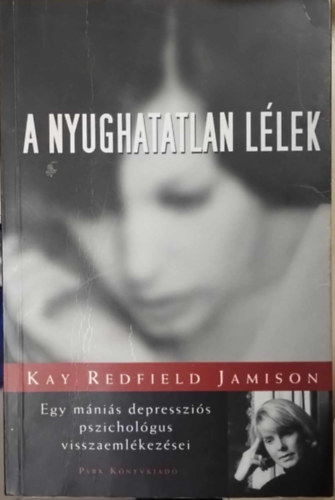 Kay Redfield Jamison - A nyughatatlan l�lek