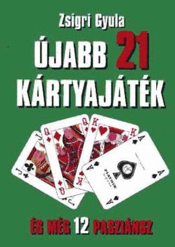 Zsigri Gyula - �jabb 21 k�rtyaj�t�k �s m�g 12 paszi�nsz