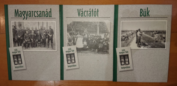 3 könyv a Száz magyar falu könyvesháza sorozatából: Magyarcsanád, Vácrátót, Bük