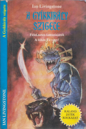 Ian Livingstone - A gyíkkirály szigete (Kaland Játék Kockázat)