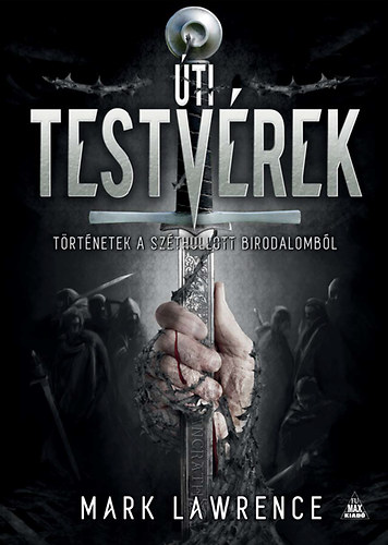 Mark Lawrence - �ti testv�rek