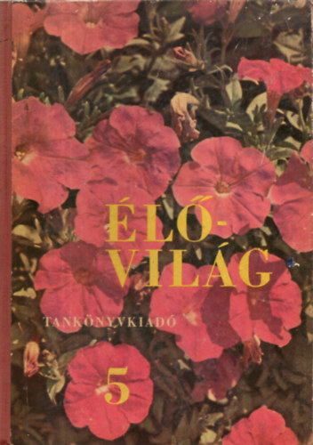 �l�vil�g 5. Az �ltal�nos Iskola �t�dik oszt�lya sz�m�ra