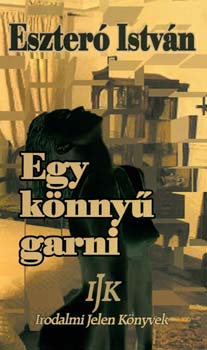 Eszteró István - Egy könnyű garni