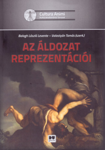 Balogh László Levente, Valastyán Tamás - Az áldozat reprezentációi