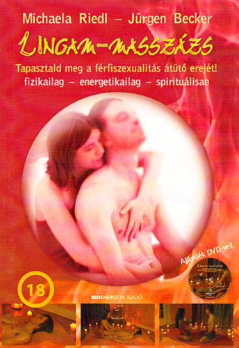 Michaela Riedl, Jürgen Becker - Lingam-masszázs - Tapasztald meg a férfi szexualitás átütő erejét! (DVD-nélkül)