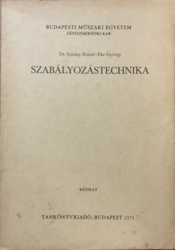 Dr. Száday Rezső - Eke György - Szabályozástechnika