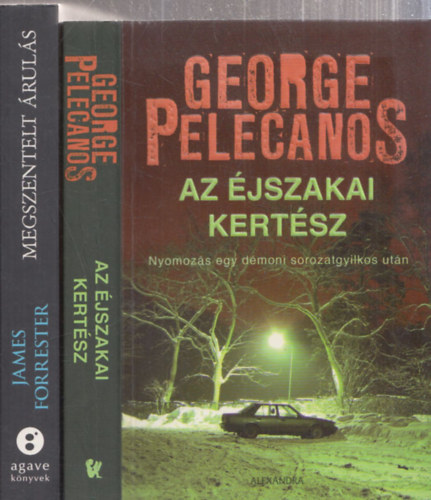 James Forrester, George Pelecanos - Megszentelt ruls + Az jszakai kertsz (2 m)