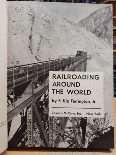 S. Kip Farrington, Jr. - Railroading Around the World