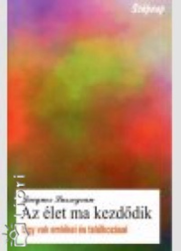 Jacques Lusseyran - Az let ma kezddik