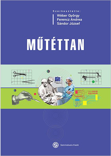 Wéber György - Ferencz Andrea - Sándor József - Műtéttan