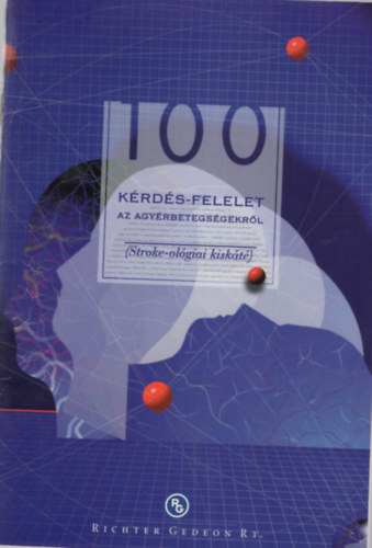 dr. Nagy Zolt�n - 100 k�rd�s-felelet az agy�rbetegs�gekr�l