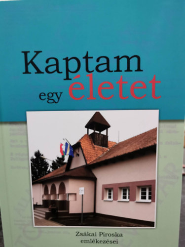 Zskai Piroska - Kaptam egy letet