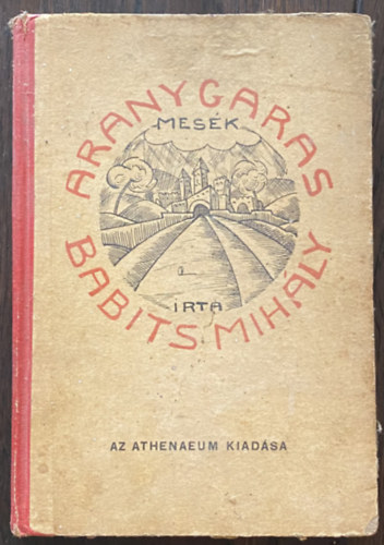 Babits Mihly - Aranygaras
