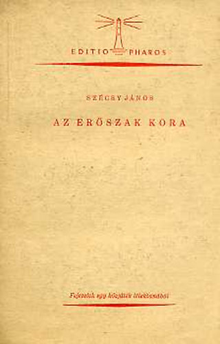 Szcsy Jnos - Az erszak kora (Fejezetek egy kzjtk llektanbl)